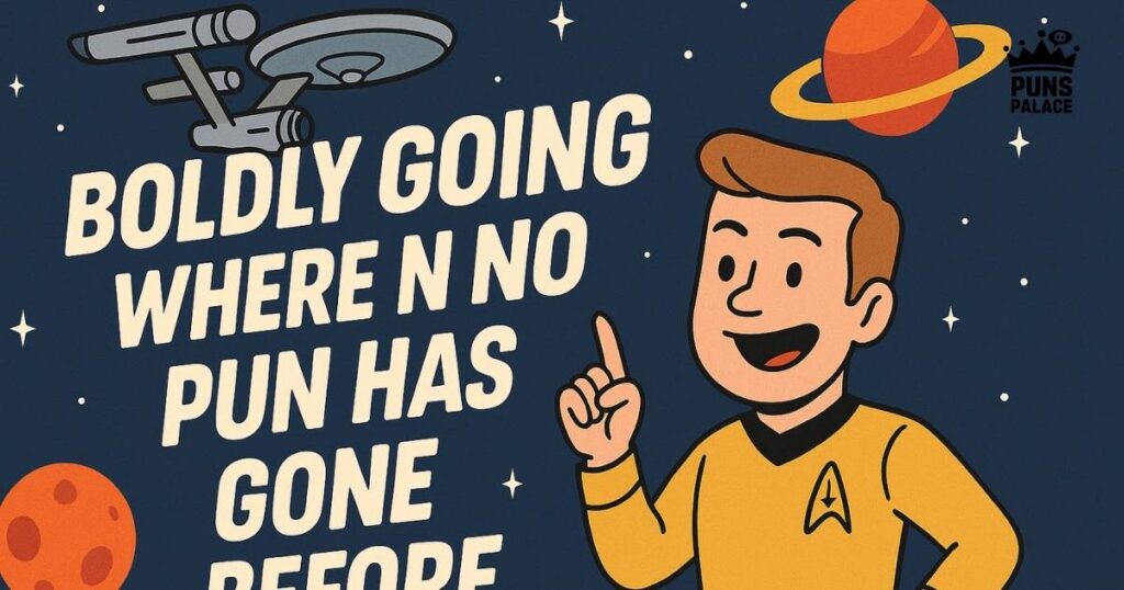 Boldly Going Where No Pun Has Gone Before: Star Trek Humor