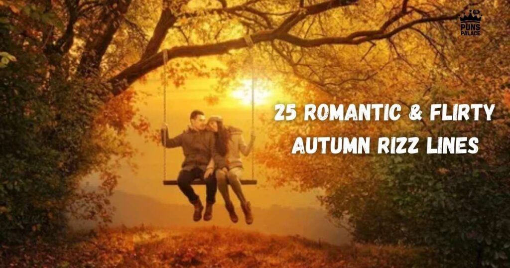 25 Romantic & Flirty Autumn Rizz Lines