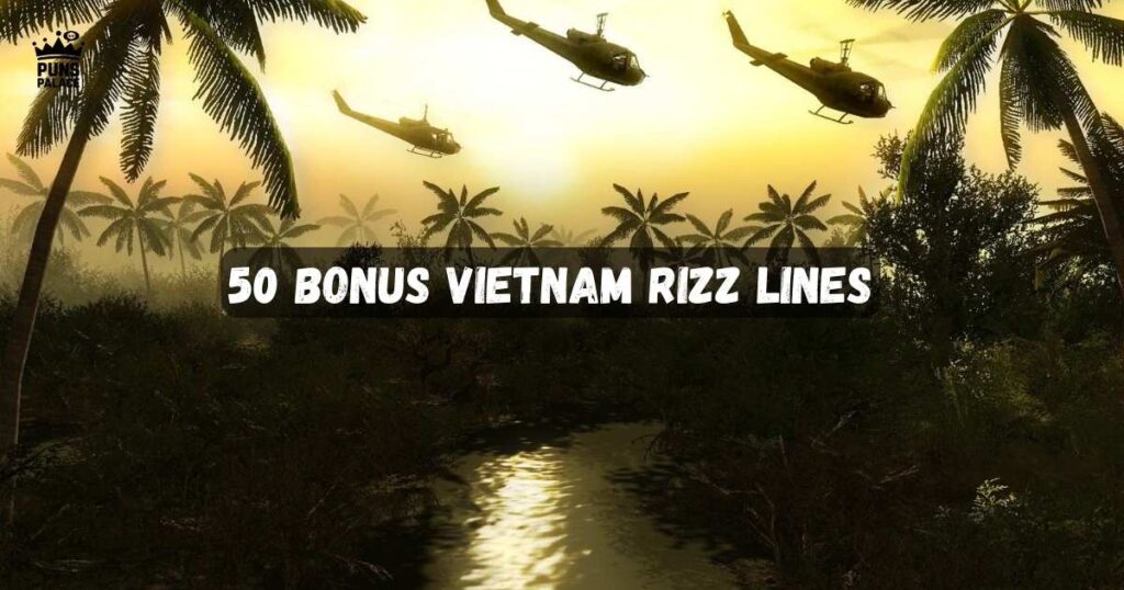 50 Bonus Vietnam Rizz Lines