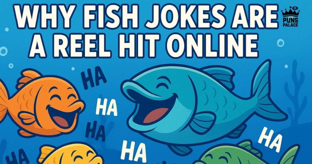 Why Fish Jokes Are a Reel Hit Online